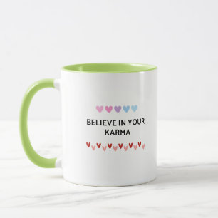 Glauben Sie an Ihre Karma-Typografie Tasse