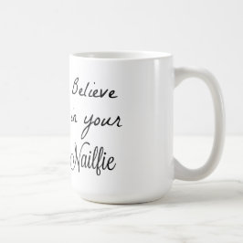 Glauben Sie an Ihre nailfies Tasse