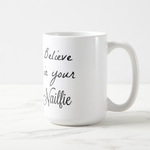 Glauben Sie an Ihre nailfies Tasse