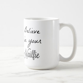 Glauben Sie an Ihre nailfies Tasse