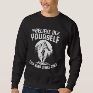 Glauben Sie an Ihre selbst Alien Funny Motivierend Sweatshirt