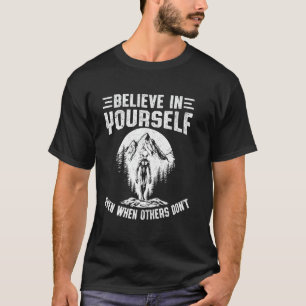 Glauben Sie an Ihre selbst Alien Funny Motivierend T-Shirt