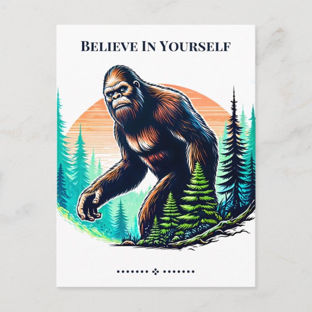 Glauben Sie an Ihre selbst Bigfoot Postkarte (Vorderseite)