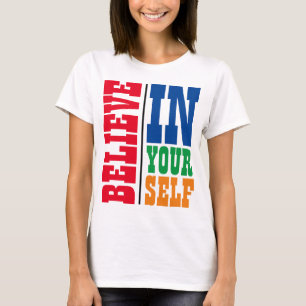 GLAUBEN SIE AN IHRE SELBST FARBHAFTE TYPOGRAPHIE. T-Shirt