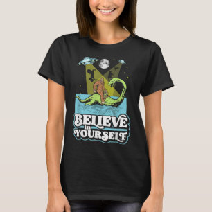 Glauben Sie an Ihre selbst Funny Bigfoot Nessie UF T-Shirt