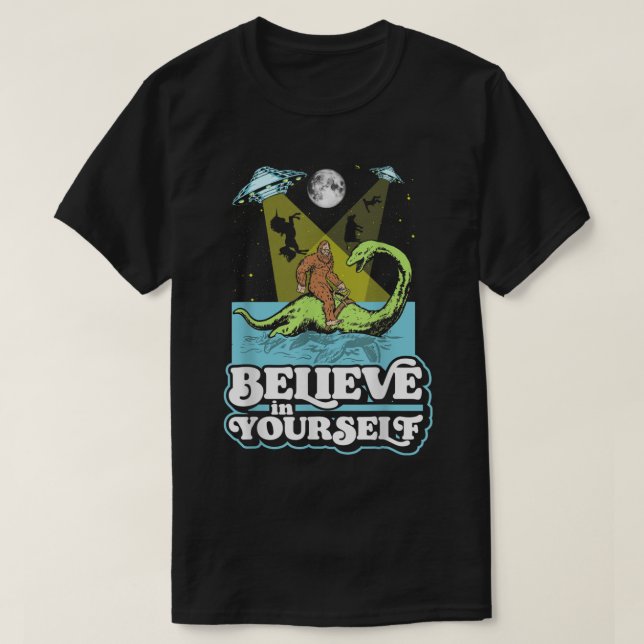 Glauben Sie an Ihre selbst Funny Bigfoot Nessie UF T-Shirt (Design vorne)