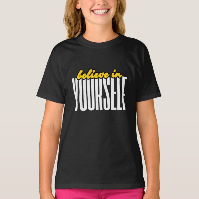 Glauben Sie an Ihre selbst Motivierend Typografie- T-Shirt (Vorderseite)
