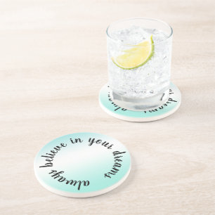 Glauben Sie an Ihre Träume Inspiration Aqua Gefärb Getränkeuntersetzer
