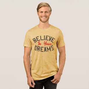 Glauben Sie an Ihre Träume - Retro Tri-Blend-Shirt Tri-Blend Shirt