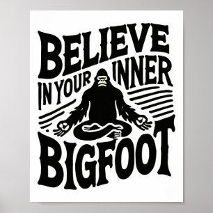 Glauben Sie an Ihren inneren Bigfoot, lustiges Yog Poster