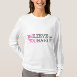 Glauben Sie an selbst - SIND SIE T-Shirt