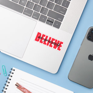 Glauben Sie an sich Aufkleber