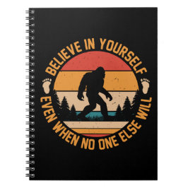 Glauben Sie an sich selbst Bigfoot Black Notizblock