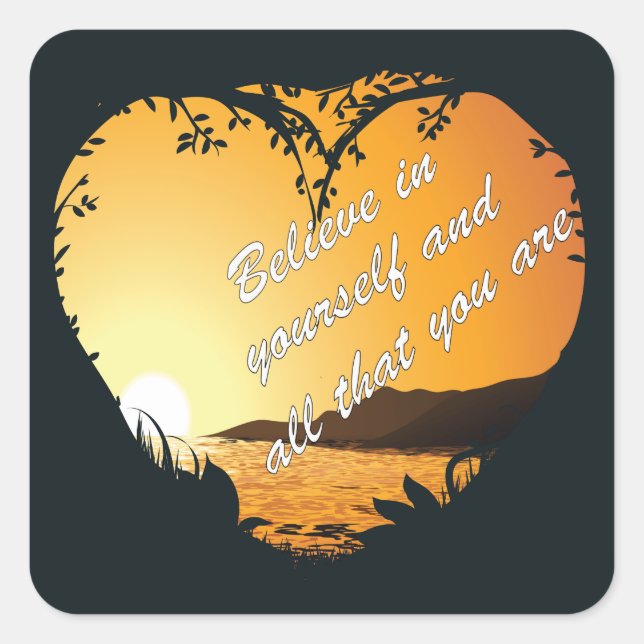 Glauben Sie an sich selbst - Inspiration für Herz Quadratischer Aufkleber (Vorderseite)