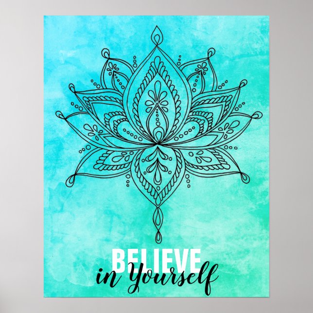 Glauben Sie an sich selbst Lotus Mandala Türkis Poster (Vorne)