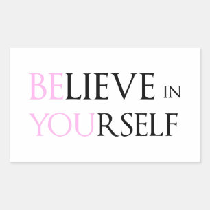 Glauben Sie an sich selbst - seien Sie Motivation Rechteckiger Aufkleber