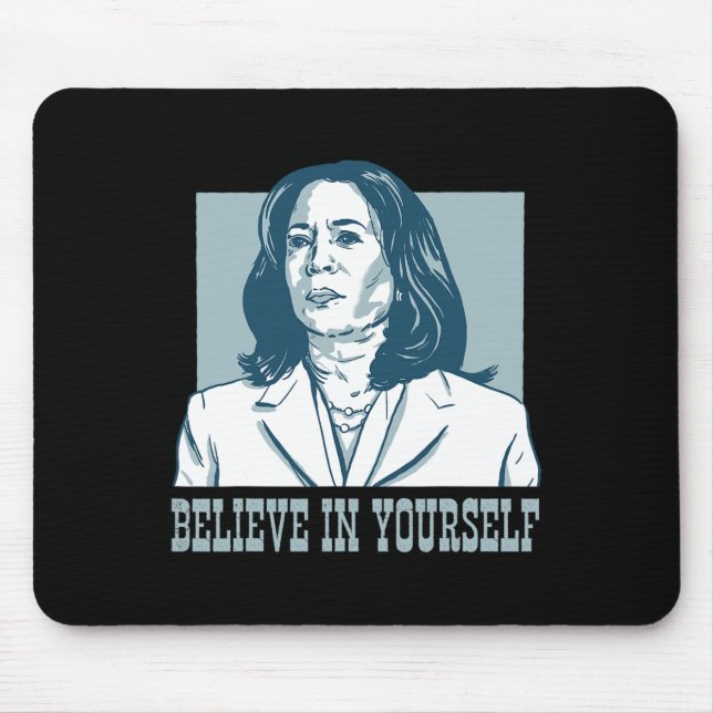 Glauben Sie an Sie selbst Kamala Harris für Präsid Mousepad (Vorne)