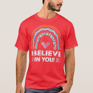 Glauben Sie an Sie T - Shirt Lehrer Testing Day T