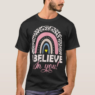 Glauben Sie an Sie T-Shirt Lehrer Testing Day T -