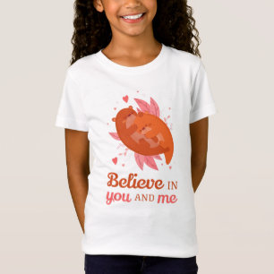 Glauben Sie an Sie und mich, die Otter mit dem Her T-Shirt