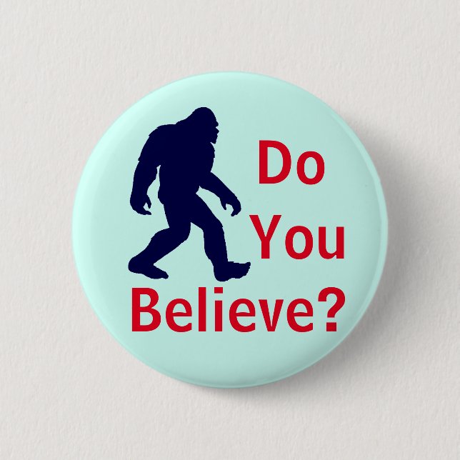 Glauben Sie? Bigfoot-Knopf Button (Vorderseite)