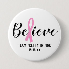 Glauben Sie das Personalisierte Team für Pink Canc Button