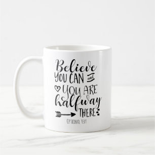 GLAUBEN SIE, DASS SIE ES KÖNNEN & SIE SIND AUF DEM KAFFEETASSE