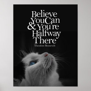 Glauben Sie, dass Sie schöne Katzen Motivierend Zi Poster