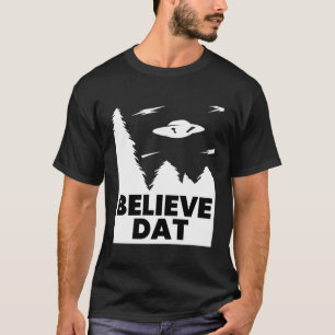 Glauben Sie Dat Funny Alien Ufo T-Shirt