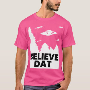 Glauben Sie Dat Funny Alien Ufo T-Shirt