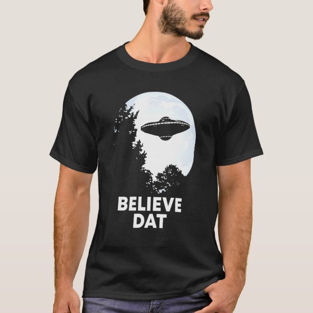 Glauben Sie Dat Ufo Glauben Alien T-Shirt (Vorderseite)