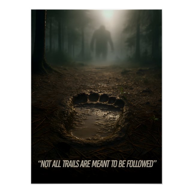 Glauben Sie die Zeichen: Bigfoot Footprint Forest  Poster (Vorderseite)