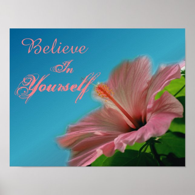 Glauben Sie Hibiskus Blume Inspiration Zitat Poster (Vorne)