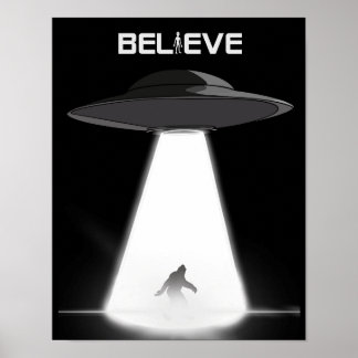 Glauben Sie... in Bigfoot und UFOs Poster