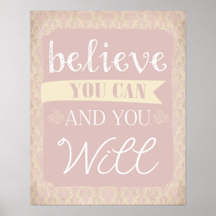 Glauben Sie können, und Sie werden Poster