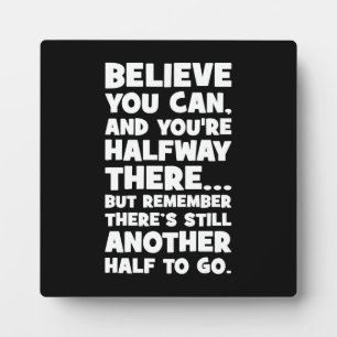 Glauben Sie können - Witziger Erfolg Motivierend Fotoplatte
