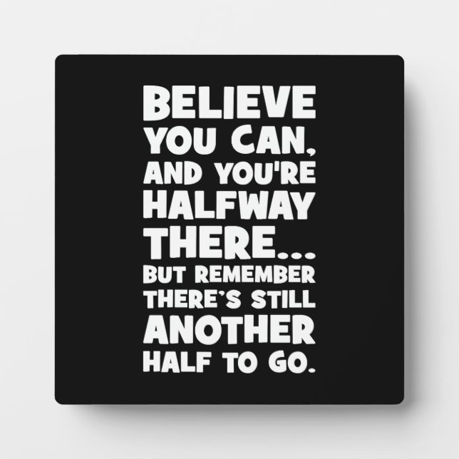 Glauben Sie können - Witziger Erfolg Motivierend Fotoplatte (Vorderseite)