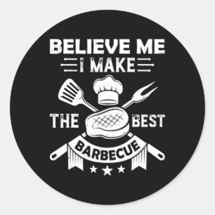 Glauben Sie mir, ich mache das beste Grill-Grill-G Runder Aufkleber