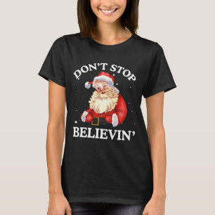 Glauben Sie nicht an Santa Lustiges Santa Claus-Ge T-Shirt