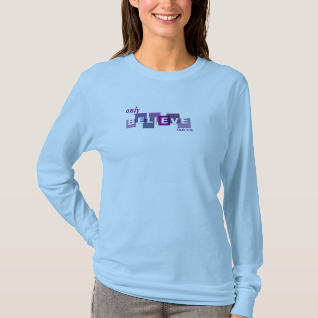 Glauben Sie nur T-Shirt (Vorderseite)