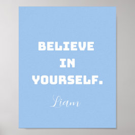 Glauben Sie sich selbst, fördern Sie die Kunst der Poster