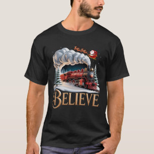 Glauben Sie Weihnachten Züge Xmas Santa Schlitten  T-Shirt