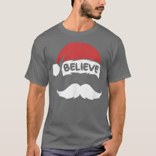 Glauben Sie Weihnachtsmannmütze Zitat mit Mustache T-Shirt