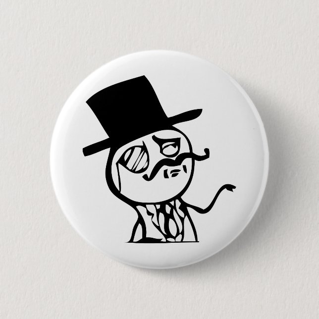 Glauben Sie wie ein Sir meme Comic Button (Vorderseite)