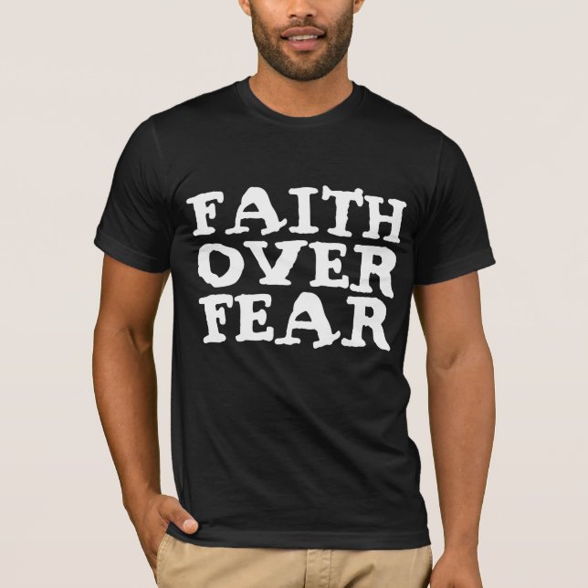 GLAUBEN ÜBER ANGST CHRISTLICHE T - SHIRT (Vorderseite)
