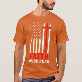 Glauben über Angst Coole Christliche Flagge T-Shirt