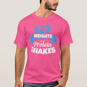 Glaubensgewichte und Proteinshakes Bodybuilder Chr T-Shirt