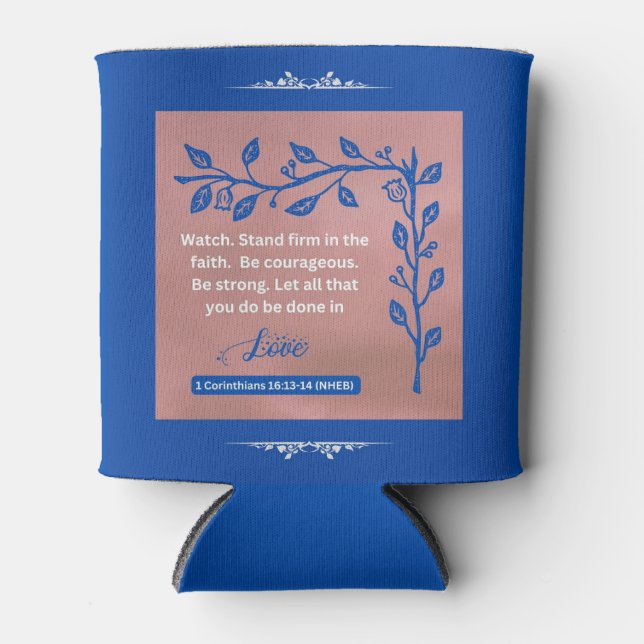 Glaubensnachricht - 1 Korinther 16:13-14 - Dosenkühler (Vorderseite)