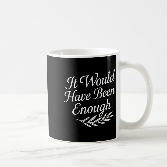 Glaubenszitat Es wäre genug Christlich Gr Kaffeetasse (Rechts)