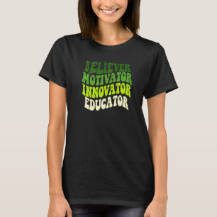 Gläubiger Motivator Innovator Erzieher Lehrer Retr T-Shirt